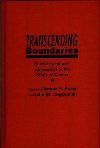 Паперова книга «Transcending Boundaries: Multi-Disciplinary Approaches to the Study of Gender», авторів Джон М. Коггесхолл, Памела Р. Фрез - фото №1