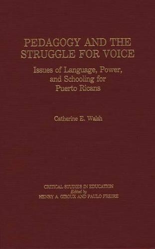 Бумажная книга «Pedagogy and the Struggle for Voice: Issues of Language, Power, and Schooling for Puerto Ricans», автор Кэтрин Э. Уолш - фото №1