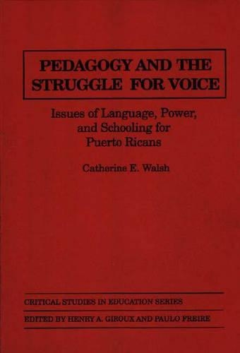 Бумажная книга «Pedagogy and the Struggle for Voice: Issues of Language, Power, and Schooling for Puerto Ricans», автор Кэтрин Э. Уолш - фото №1