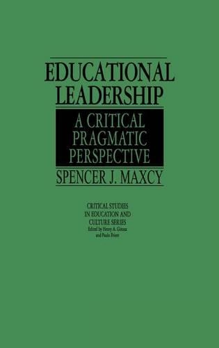 Паперова книга «Educational Leadership: A Critical Pragmatic Perspective», автор Спенсер Дж. Макссі - фото №1