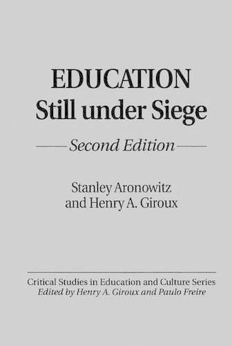 Бумажная книга «Education Still Under Siege, 2nd Edition», авторов Генри А. Жиру, Стэнли Ароновиц - фото №1