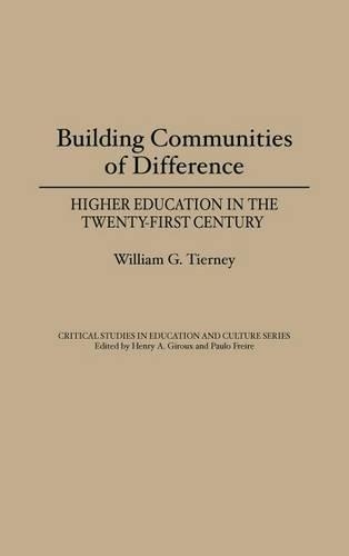 Бумажная книга «Building Communities of Difference: Higher Education in the Twenty-First Century», автор Уильям Г. Тирни - фото №1