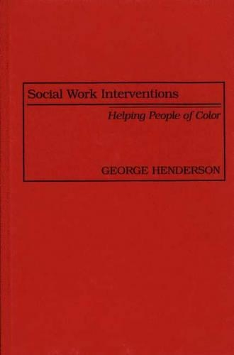 Бумажная книга «Social Work Interventions: Helping People of Color», автор Джордж Хендерсон - фото №1