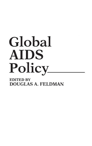 Паперова книга «Global AIDS Policy», автор Дуглас А. Фельдман - фото №1