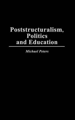 Паперова книга «Poststructuralism, Politics and Education», автор Майкл Пітерс - фото №1