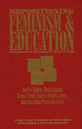 Бумажная книга «Repositioning Feminism & Education: Perspectives on Educating for Social Change», авторов Гретхен Роуленд, Дженис Джипсон, Карен Джонс, Петра Манро, Сьюзан Виктор - фото №1