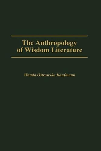 Бумажная книга «The Anthropology of Wisdom Literature», автор Х.В. Кауфман - фото №1