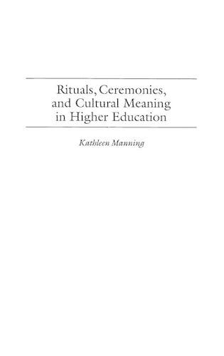 Паперова книга «Rituals, Ceremonies, and Cultural Meaning in Higher Education», автор Кетлін Меннінг - фото №1