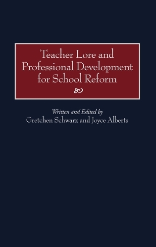 Бумажная книга «Teacher Lore and Professional Development for School Reform», авторов Гретхен Э. Шварц, Джойе Дж. Альбертс - фото №1