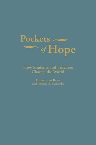 Бумажная книга «Pockets of Hope: How Students and Teachers Change the World», авторов Эйлин де лос Рейес, Патриция А. Гоземба - фото №1