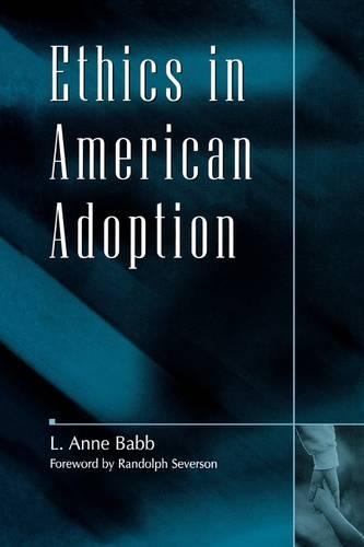 Паперова книга «Ethics in American Adoption», автор Л. Енн Бабб - фото №1