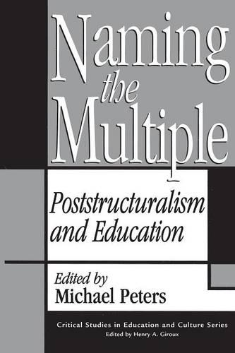 Паперова книга «Naming the Multiple: Poststructuralism and Education», автор Майкл Пітерс - фото №1