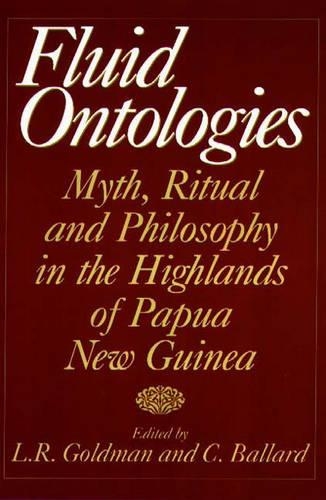 Бумажная книга «Fluid Ontologies: Myth, Ritual, and Philosophy in the Highlands of Papua New Guinea», авторов К. Баллард, Лоуренс Р. Голдман - фото №1