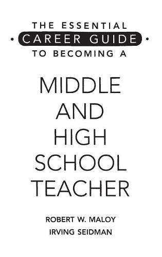 Бумажная книга «The Essential Career Guide to Becoming a Middle and High School Teacher», авторов Ирвинг Сейдман, Роберт В. Малой - фото №1