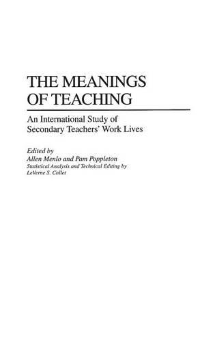 Бумажная книга «The Meanings of Teaching: An International Study of Secondary Teachers' Work Lives», авторов Аллен Менло, Пэм Попплтон - фото №1