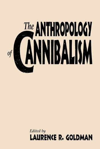 Бумажная книга «The Anthropology of Cannibalism», автор Лоуренс Р. Голдман - фото №1
