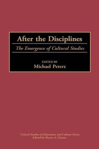 Паперова книга «After the Disciplines: The Emergence of Cultural Studies», автор Майкл Пітерс - фото №1