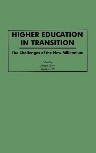 Бумажная книга «Higher Education in Transition: The Challenges of the New Millennium», авторов Брайан Л. Файф, Джозеф Лоско - фото №1