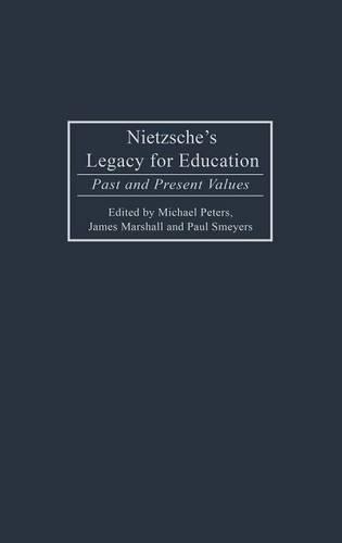 Паперова книга «Nietzsche's Legacy for Education: Past and Present Values», авторів Джеймс Маршалл, Майкл Пітерс, Пол Смейерс - фото №1
