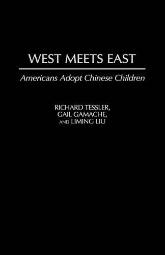 Паперова книга «West Meets East: Americans Adopt Chinese Children», авторів Гейл Гамаш, Лімінг Лю, Річард Тесслер - фото №1