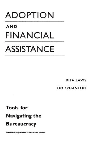 Паперова книга «Adoption and Financial Assistance: Tools for Navigating the Bureaucracy», авторів Ріта Лоуз, Тім О'Хенлон - фото №1