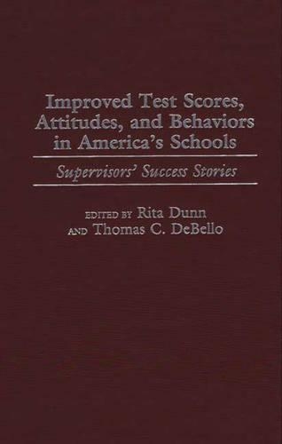 [object Object] «Improved Test Scores, Attitudes, and Behaviors in America's Schools: Supervisors' Success Stories», авторів Ріта Данн, Томас С. ДеБелло - фото №1