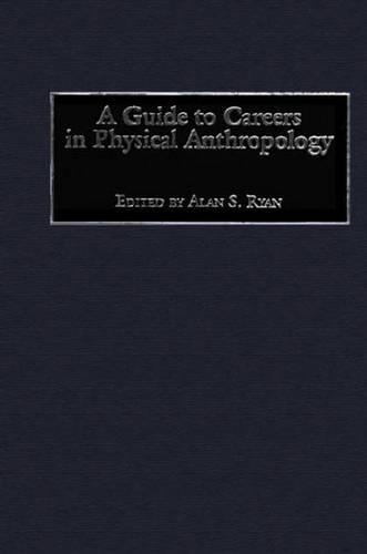 Паперова книга «A Guide to Careers in Physical Anthropology», автор Алан С. Райан - фото №1