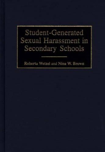 Бумажная книга «Student-Generated Sexual Harassment in Secondary Schools», авторов Нина В. Браун, Роберта Ветцель - фото №1