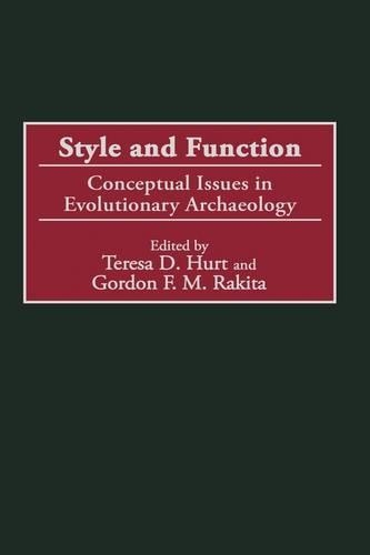 [object Object] «Style and Function: Conceptual Issues in Evolutionary Archaeology», авторов Гордон Ракита, Тереза Д. Херт - фото №1