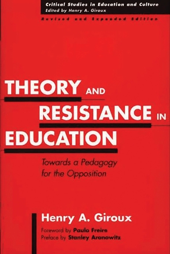 Паперова книга «Theory and Resistance in Education: Towards a Pedagogy for the Opposition», автор Генрі А. Жиру - фото №1