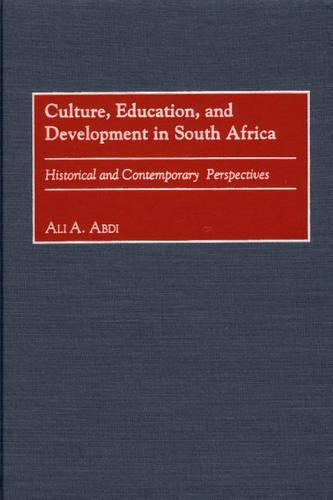 Бумажная книга «Culture, Education, and Development in South Africa: Historical and Contemporary Perspectives», автор Али А. Абди - фото №1