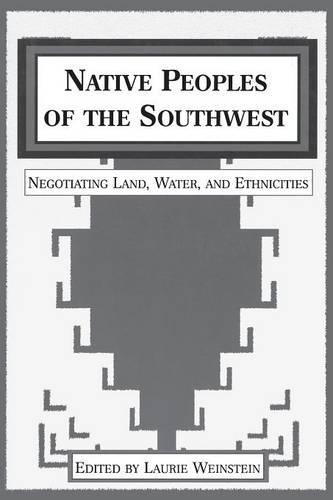 Паперова книга «Native Peoples of the Southwest: Negotiating Land, Water, and Ethnicities», автор Лорі Вайнштейн - фото №1