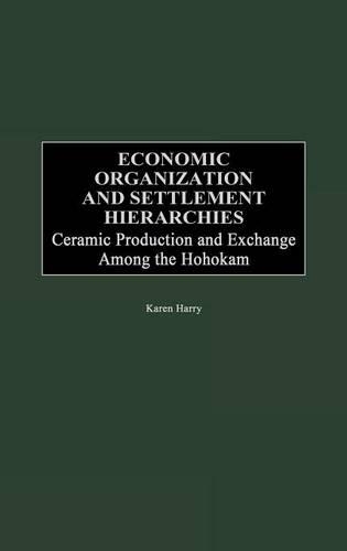 Бумажная книга «Economic Organization and Settlement Hierarchies: Ceramic Production and Exchange Among the Hohokam», автор Карен Г. Гарри - фото №1