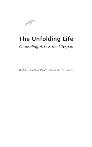 Бумажная книга «The Unfolding Life: Counseling Across the Lifespan», авторов Нина В. Браун, Радха Дж. Хортон-Паркер - фото №1