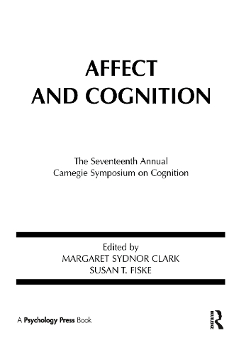 Бумажная книга «Affect and Cognition: 17th Annual Carnegie Mellon Symposium on Cognition» - фото №1