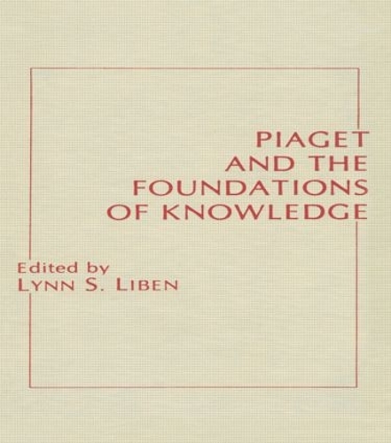 Паперова книга «Piaget and the Foundations of Knowledge» - фото №1