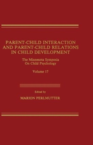 Бумажная книга «Parent-Child Interaction and Parent-Child Relations: The Minnesota Symposia on Child Psychology, Volume 17» - фото №1