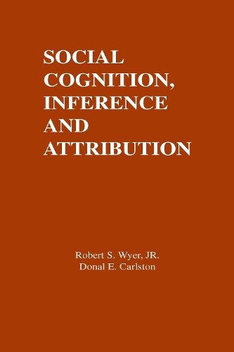 Паперова книга «Social Cognition, Inference, and Attribution», авторів Д. Е. Карлстон, Р. С. Вайер-молодший - фото №1