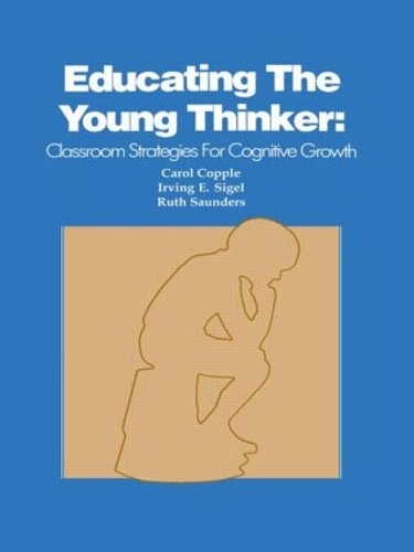 Бумажная книга «Educating the Young Thinker: Classroom Strategies for Cognitive Growth», авторов К. Коппл, I. И. Сигель, Р. Сондерс - фото №1