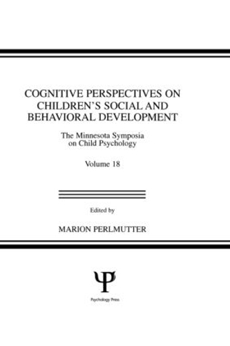 Бумажная книга «Cognitive Perspectives on Children's Social and Behavioral Development: The Minnesota Symposia on Child Psychology, Volume 18» - фото №1
