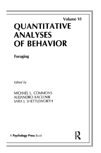 Бумажная книга «Foraging: Quantitative Analyses of Behavior, Volume Vi» - фото №1