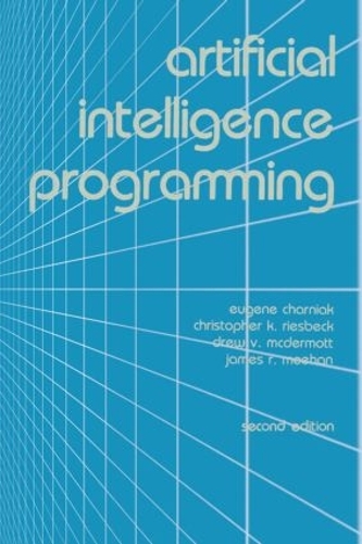 Паперова книга «Artificial Intelligence Programming», авторів Крістофер К. Рісбек, Євген Чарняк, Джеймс Р. Міен, Ев В. МакДермотт - фото №1