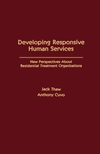 Паперова книга «Developing Responsive Human Services: New Perspectives About Residential Treatment Organizations» - фото №1
