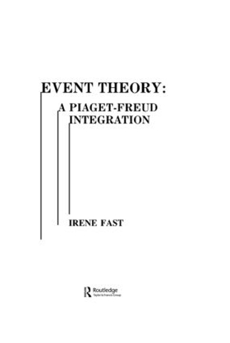 Паперова книга «Event Theory: A Piaget-freud Integration», авторів Енн Е. Томпсон, Керол Дж. Фіцпатрік, Ірен Фаст, Лінда Янг, Роберт Е. Ерард - фото №1