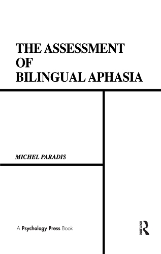 Бумажная книга «The Assessment of Bilingual Aphasia», авторов Гэри Либбен, Мишель Паради - фото №1
