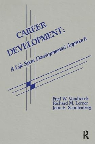 Паперова книга «Career Development: A Life-span Developmental Approach», авторів Фред В. Вондрачек, Джон Е. Шуленберг, Річард М. Лернер - фото №1