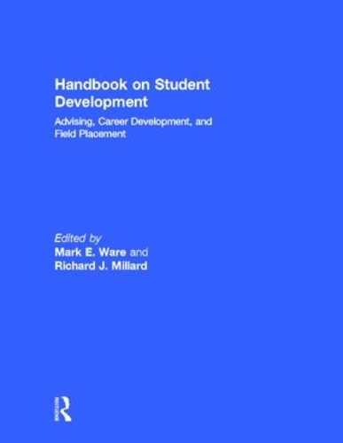 Бумажная книга «Handbook on Student Development: Advising, Career Development, and Field Placement», авторов Марк Э. Уэр, Ричард Дж. Миллард - фото №1