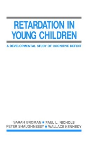 Паперова книга «Retardation in Young Children: A Developmental Study of Cognitive Deficit», авторів Пол Л. Ніколс, Пітер Шонессі, Сара Х. Броман, Уоллес Кеннеді - фото №1