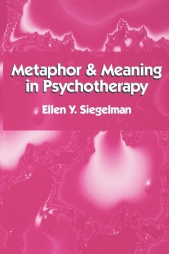 Бумажная книга «Metaphor and Meaning in Psychotherapy», автор Эллен Ю. Зигельман - фото №1