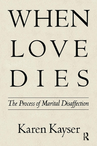 Бумажная книга «When Love Dies: The Process of Marital Disaffection», автор Карен Кайзер - фото №1